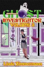 Ghost Investigator Volume 11 af Linda Zimmermann
