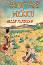 Crossed Trails in Mexico af Helen Randolph