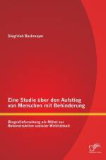 Eine Studie uber den Aufstieg von Menschen mit Behinderung af Siegfried Bachmayer