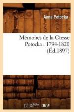 Memoires de la Ctesse Potocka: 1794-1820 (Ed.1897) af Anna Potocka