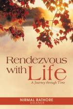 Rendezvous with Life af Nirmal Rathore Bikaner