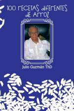 100 Recetas Diferentes de Arroz af Julio Guzmaan