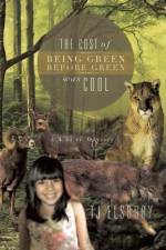 Cost of Being Green Before Green Was Cool af Tj Elsbury
