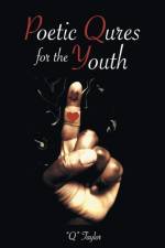Poetic Qures for the Youth af Q Taylor