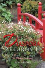Diaspora Returns II, the Healing Continues af O F Willisomhouse