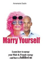 Marry Yourself Before You Slip Away af Annemarie Doolin