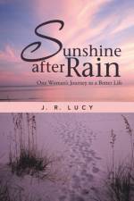 Sunshine After Rain af J R Lucy
