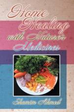 Home Healing with Nature's Medicines af Shamim Ahmed