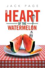 Heart of the Watermelon af Jack (Merritt College) Page