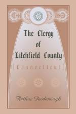 Clergy of Litchfield County af Arthur Goodenough