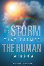 The Storm That Formed the Human Rainbow af Osmond Constance