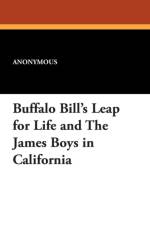 Buffalo Bill's Leap for Life and the James Boys in California af Anonymous