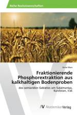 Fraktionierende Phosphorextraktion aus kalkhaltigen Bodenproben af Anne Marx