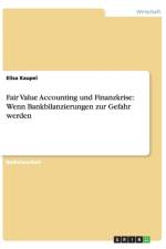 Fair Value Accounting Und Finanzkrise af Elisa Kaupel