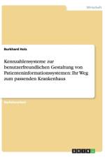 Kennzahlensysteme zur benutzerfreundlichen Gestaltung von Patienteninformationssystemen af Burkhard Holz