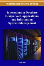 Innovations in Database Design, Web Applications, and Information Systems Management