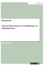 Das Konzept Des Clinical Reasoning in Der Ausbildung Von Diatassistenten af Michaela Pohl
