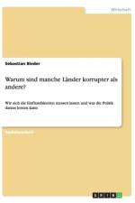 Warum sind manche Lander korrupter als andere? af Sebastian Bieder