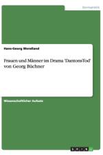 Frauen und Manner im Drama 'DantonsTod' von Georg Buchner af Hans-Georg Wendland