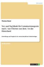 Vor- und Nachlaufe fur Containertransporte nach / aus UEbersee aus dem / in das Hinterland af Thomas Bauer
