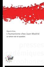 L Humanisme Chez Juan Madrid af Dieng-M