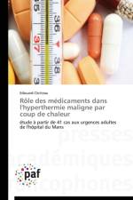 Role Des Medicaments Dans l'Hyperthermie Maligne Par Coup de Chaleur af Clotteau-E