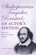 Shakespearean Tragedies Revisited af James R. Hartman