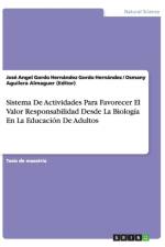Sistema de Actividades Para Favorecer El Valor Responsabilidad Desde La Biologia En La Educacion de Adultos af Osmany Aguilera Almaguer (Editor)