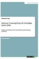 Spinozas Conatusprinzip als Grundlage seiner Ethik af Johannes Key