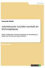 Ausserbilanzielle Geschafte innerhalb der Rechnungslegung af Alexander Rieder