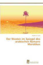Westen im Spiegel des arabischen Romans Marokkos af Abdelkrim Lardi
