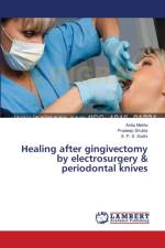 Healing after gingivectomy by electrosurgery & periodontal knives af Anita Mehta