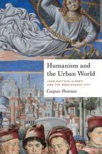 Humanism and the Urban World af Caspar (Department of Art History and Theory Pearson
