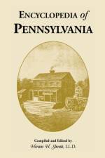 Encyclopedia of Pennsylvania af Hiram H Shenk