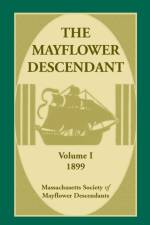 Mayflower Descendant, Volume 1, 1899 af Mass Soc of Mayflower Descendants