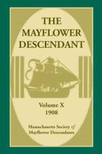 Mayflower Descendant, Volume 10, 1908 af Mass Soc of Mayflower Descendants
