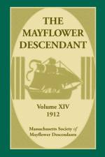 Mayflower Descendant, Volume 14, 1912 af Mass Soc of Mayflower Descendants