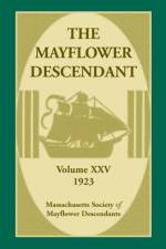 Mayflower Descendant, Volume 25, 1923 af Mass Soc of Mayflower Descendants