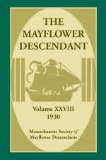 Mayflower Descendant, Volume 28, 1930 af Mass Soc of Mayflower Descendants