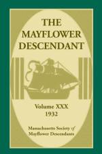Mayflower Descendant, Volume 30, 1932 af Mass Soc of Mayflower Descendants