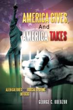America Gives, and America Takes af George C. Udeozor