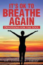 It's Ok to Breathe Again af Dr Cheryl R Smith