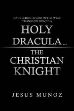 Holy Dracula...the Christian Knight af Jesús Muñoz