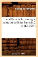 Les Delices de la Campagne Suitte Du Jardinier Francois, 2 Ed (Ed.1655) af Nicolas de Bonnefons