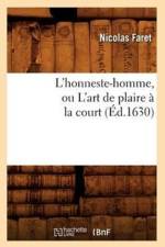 L'Honneste-Homme, Ou l'Art de Plaire A La Court (Ed.1630) af Nicolas Faret