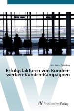 Erfolgsfaktoren von Kunden-werben-Kunden-Kampagnen af Ann Katrin Deterding