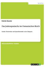Das Judenspanische im Osmanischen Reich af Patrick Roesler