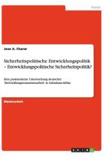 Sicherheitspolitische Entwicklungspolitik - Entwicklungspolitische Sicherheitspolitik? af Jean A Charar