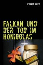 Falkan und der Tod im Honigglas af Gerhard Krieg