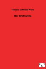 Der Hrotsuitha af Theodor Gottfried Pfund